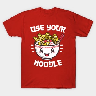 Use Your Noodle T-Shirt